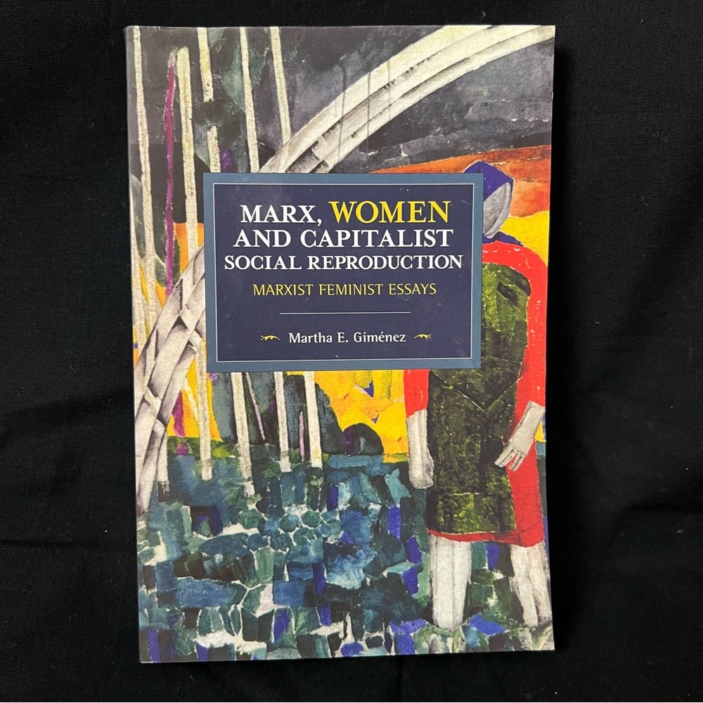 Marx, Women, and Capitalist Social Reproduction Martha E. Gimenez (Paperback)